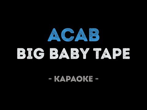Big Baby Tape - ACAB