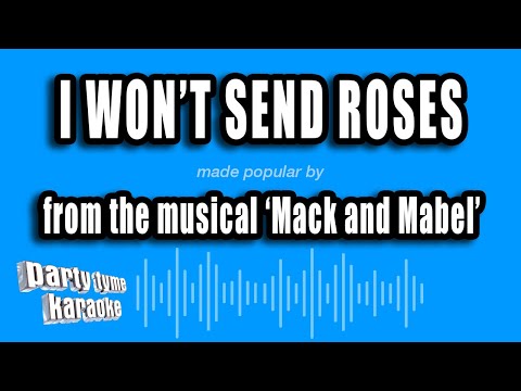 Mack and Mabel - I Won't Send Roses