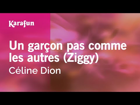 Celine Dion - Un garçon pas comme les autres (Ziggy)