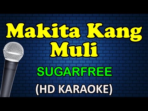 Sugarfree - MAKITA KANG MULI