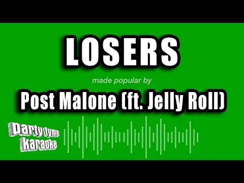 Post Malone (ft. Jelly Roll) - Losers