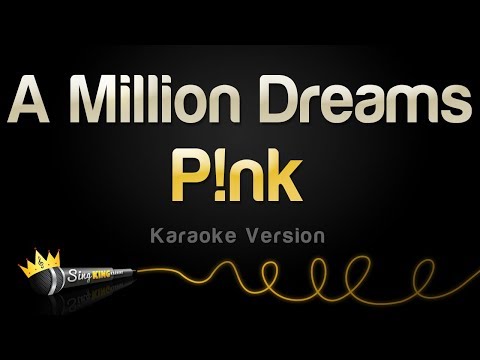 Pink - A Million Dreams | Sing King
