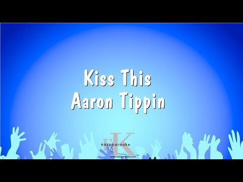 Aaron Tippin - Kiss This