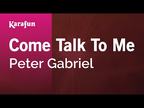 Peter Gabriel - Come Talk to Me