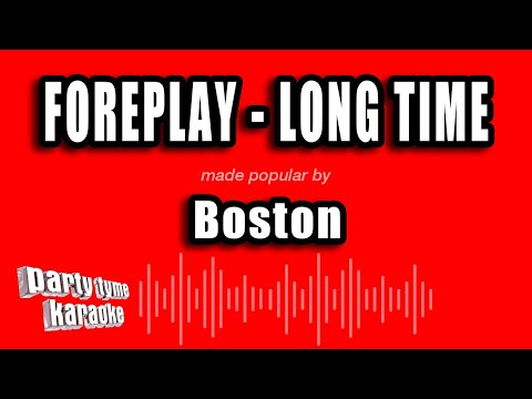 Boston - Foreplay - Long Time