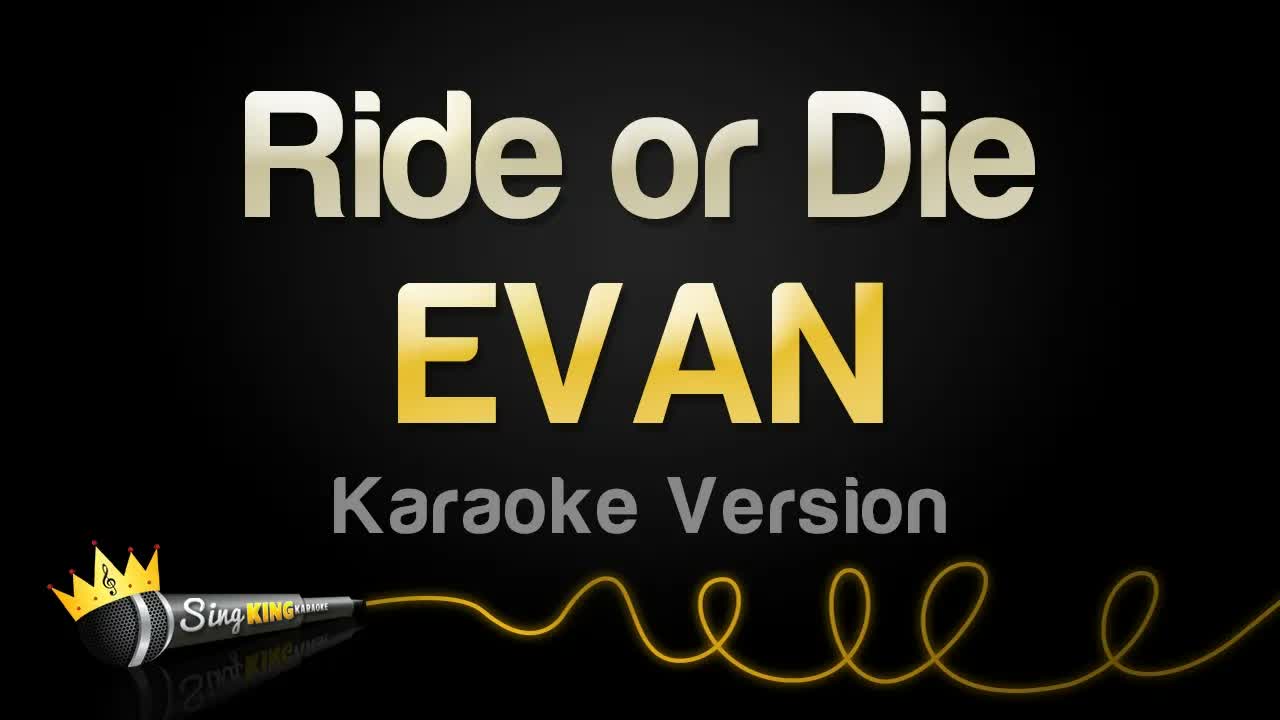 EVAN - Ride or Die