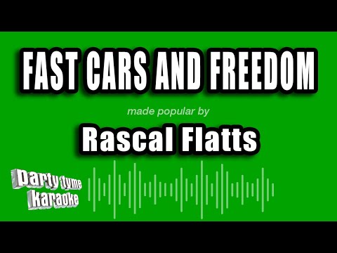 Rascal Flatts - Fast Cars And Freedom