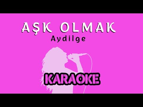 Aydilde - Aşk Olmak