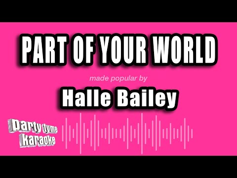 Halle Bailey - Part of Your World