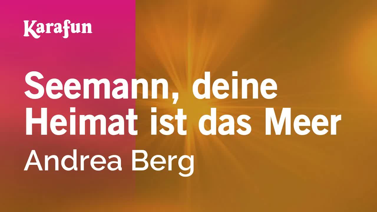 Andrea Berg - Seemann, deine Heimat ist das Meer