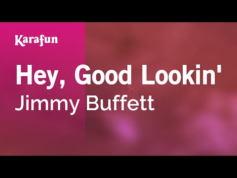 Jimmy Buffett - Hey, Good Lookin'