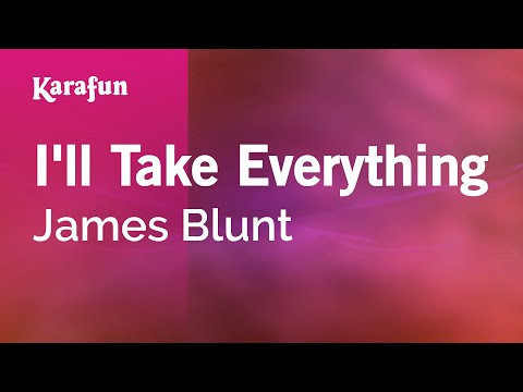 James Blunt - I'll Take Everything