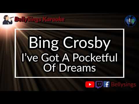 Bing Crosby - I've got a Pocketful of Dreams