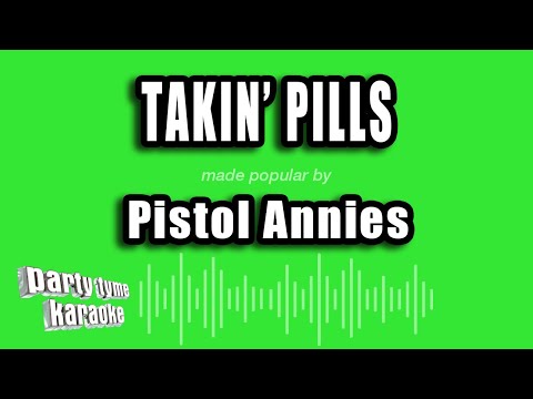 Pistol Annies - Takin' Pills