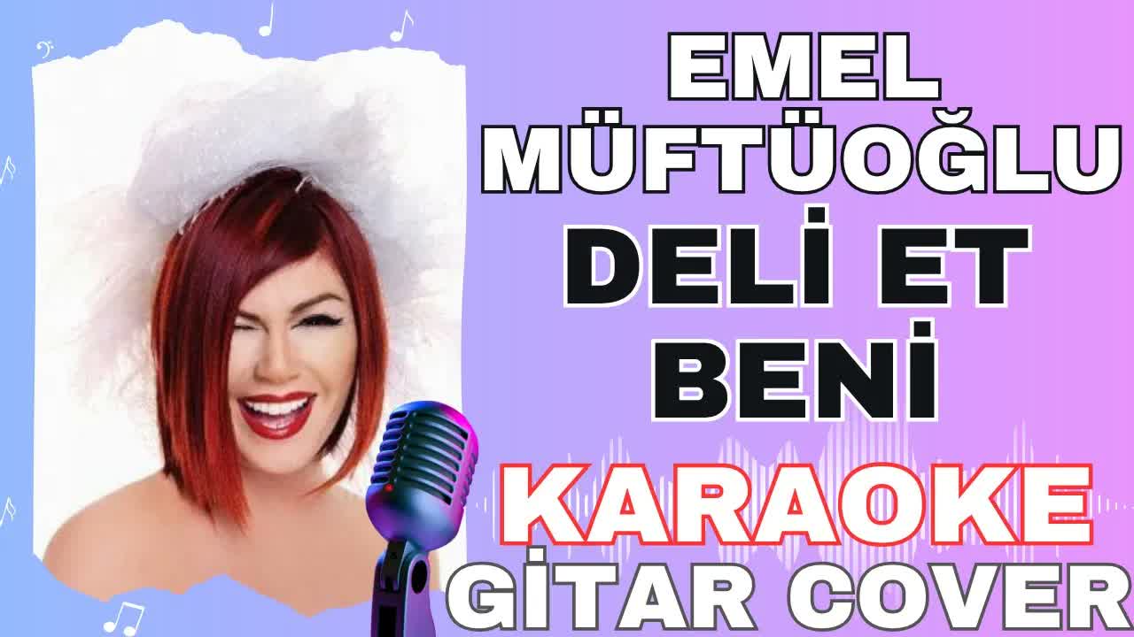 Emel Müftüoğlu - Deli Et Beni