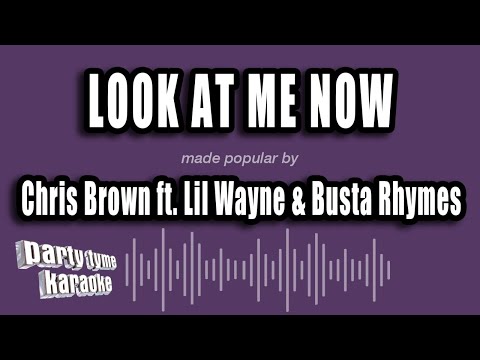 Chris Brown feat. Lil Wayne & Busta Rhymes - Look At Me Now