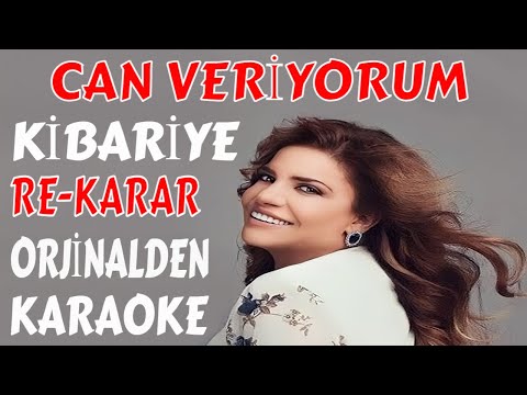 KİBARİYE CAN VERİYORUM RE-KARAR