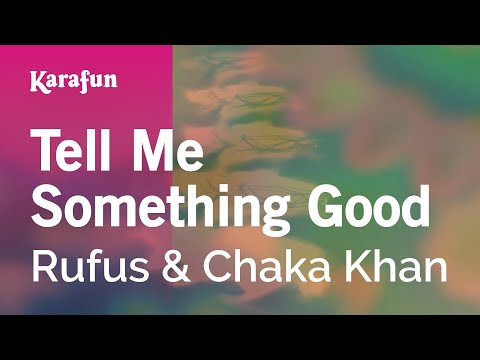 Rufus & Chaka Khan - Tell Me Something Good