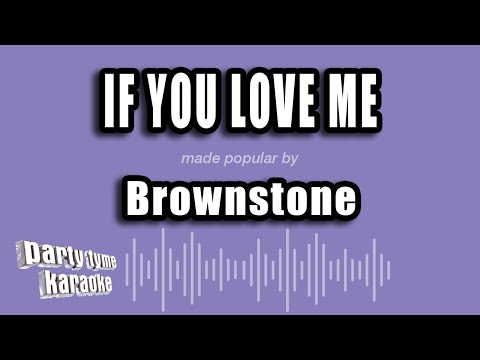 Brownstone - If You Love Me