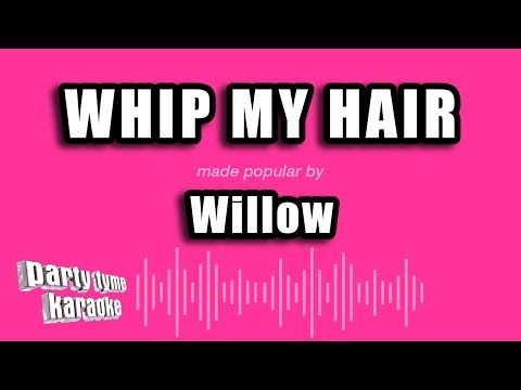 Willow Smith - Whip My Hair