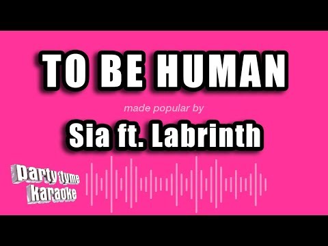Sia feat. Labrinth - To Be Human