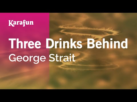 George Strait - Three Drinks Behind