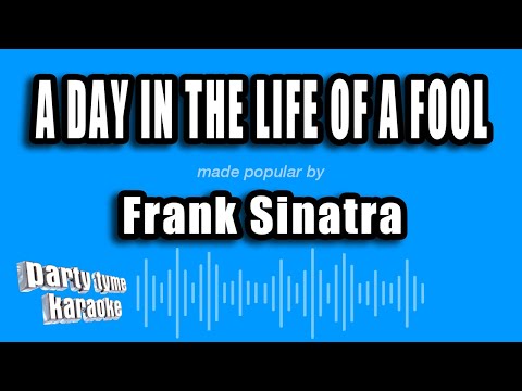 Frank Sinatra - A Day In The Life of a Fool