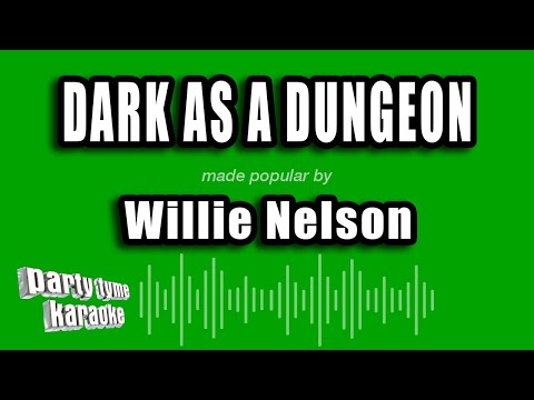 Willie Nelson - Dark As A Dungeon