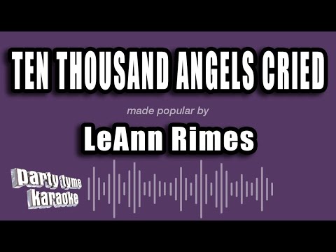 LeAnn Rimes - Ten Thousand Angels Cried