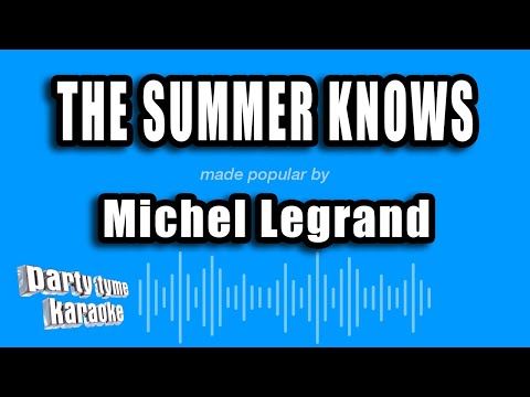 Michel Legrand - The Summer Knows