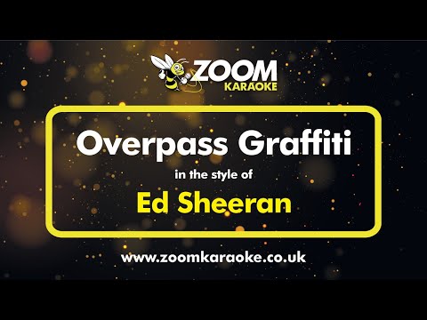 Ed Sheeran - Overpass Graffiti