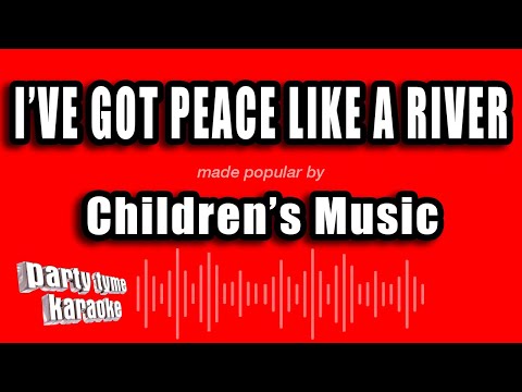 Children's Music - I've Got Peace Like A River