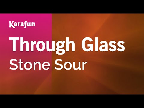 Stone Sour - Through Glass