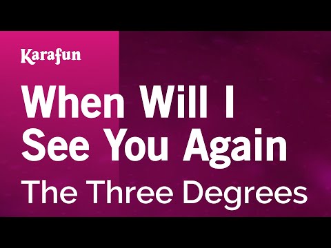 The Three Degrees - When Will I See You Again