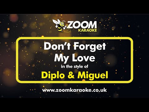 Diplo & Miguel - Don't Forget My Love