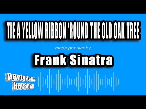 Frank Sinatra - Tie A Yellow Ribbon 'Round The Old Oak Tree