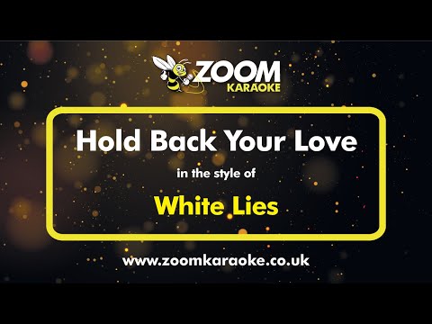 White Lies - Hold Back Your Love