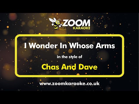 Chas And Dave - I Wonder In Whose Arms