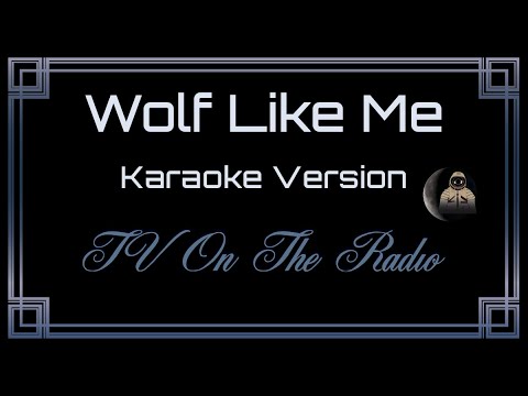TV On The Radio - Wolf Like Me