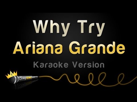 Ariana Grande - Why Try