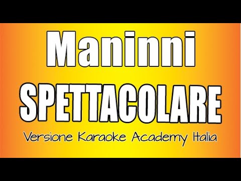 Maninni - Spettacolare