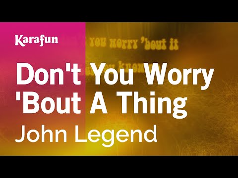 John Legend - Don't You Worry 'bout a Thing
