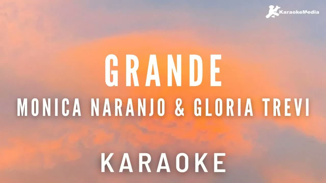 Monica Naranjo, Gloria Trevi - Grande