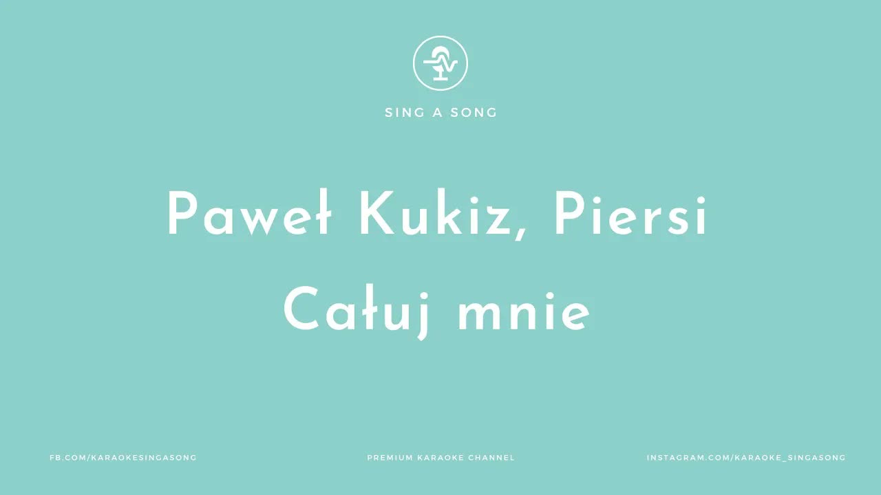 Paweł Kukiz & Piersi - Całuj Mnie