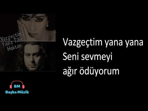 Vazgeçtim Yıldız Tilbe Haktan en temiz hq orijinal