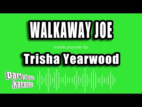 Trisha Yearwood - Walkaway Joe