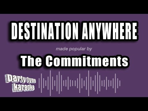 The Commitments - Destination Anywhere