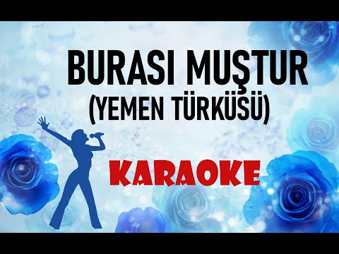Burası Muştur (Yemen Türküsü)