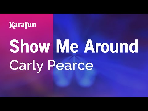 Carly Pearce - Show Me Around