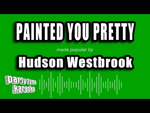 Hudson Westbrook - Painted You Pretty